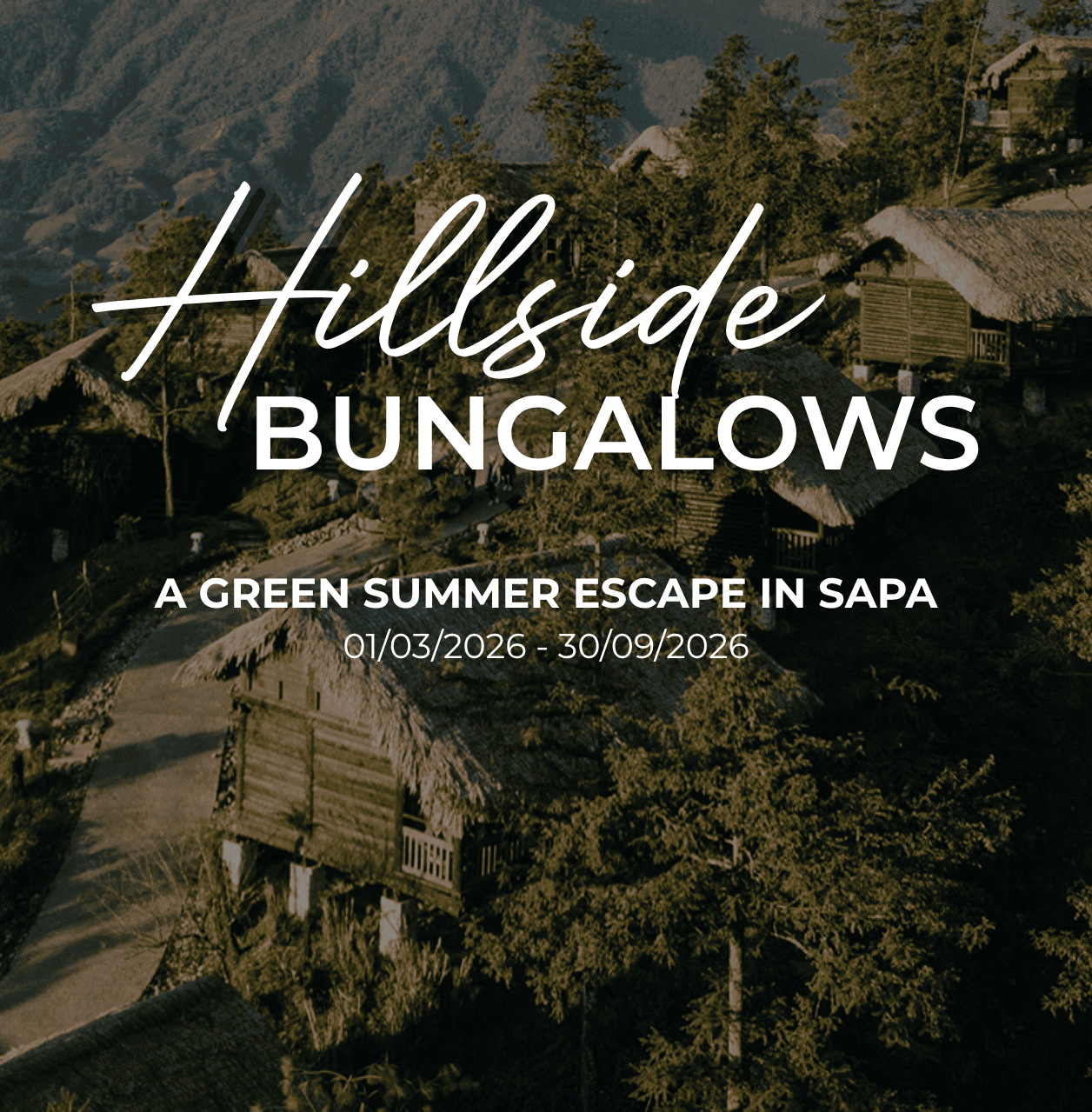 HILLSIDE BUNGALOWS – ƯU ĐÃI CHO MÙA HÈ XANH MÁT GIỮA TRIỀN ĐỒI